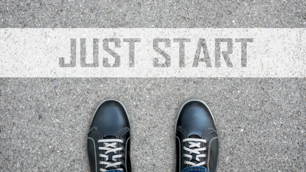 Just Start